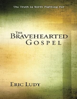 The Bravehearted Gospel_ The Tr - Eric Ludy (1).epub